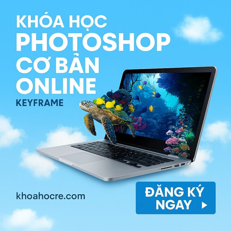 Khóa Học Photoshop Cơ Bản Online Keyframe