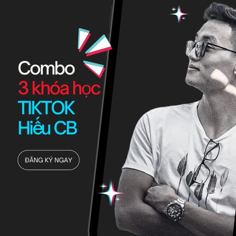Combo 2 Khóa Học Tiktok Hiếu CB – Tiktok Ads & Xây Kênh Chuyên Nghiệp Từ Con Số 0 Combo 2 Khóa Học Tiktok Hiếu CB – Tiktok Ads & Xây Kênh Chuyên Nghiệp Từ Con Số 0