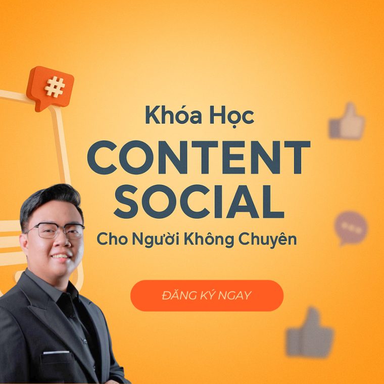 Khóa Học Content Social Cho Người Mới – Lộ Trình Từ Newbie Đến Senior Trong Nghề Content