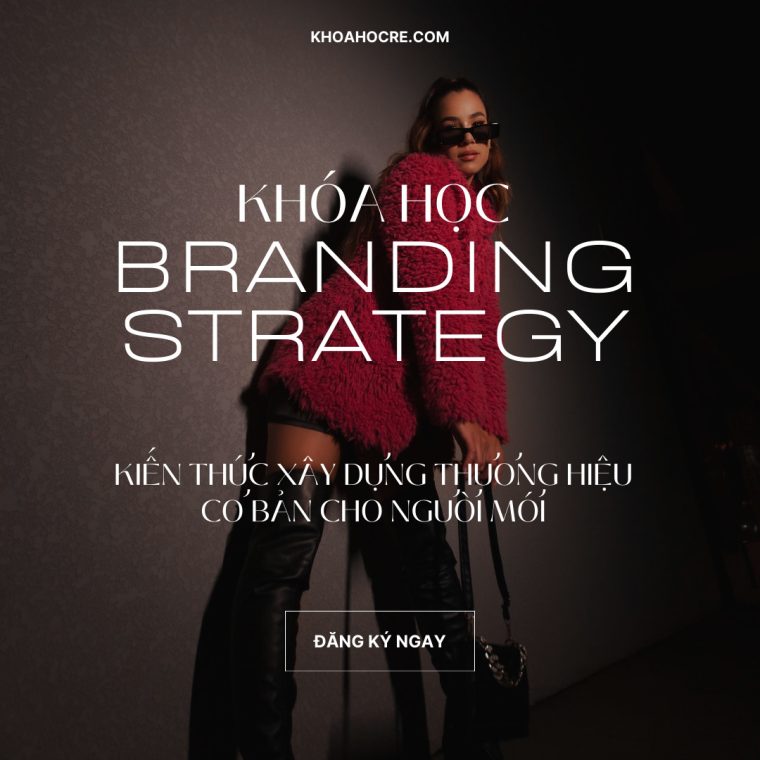 Khóa Học Branding Cho Người Mới – 6 Bước Cất Cánh Thương Hiệu 🚀