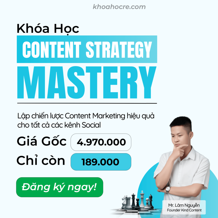 Khóa Học Kind Content | Content Strategy Mastery Mới Nhất 2025
