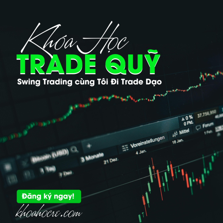 Khóa Học Trade Quỹ Cùng Tôi Đi Trade Dạo Khóa Học Trade Quỹ Cùng Tôi Đi Trade Dạo