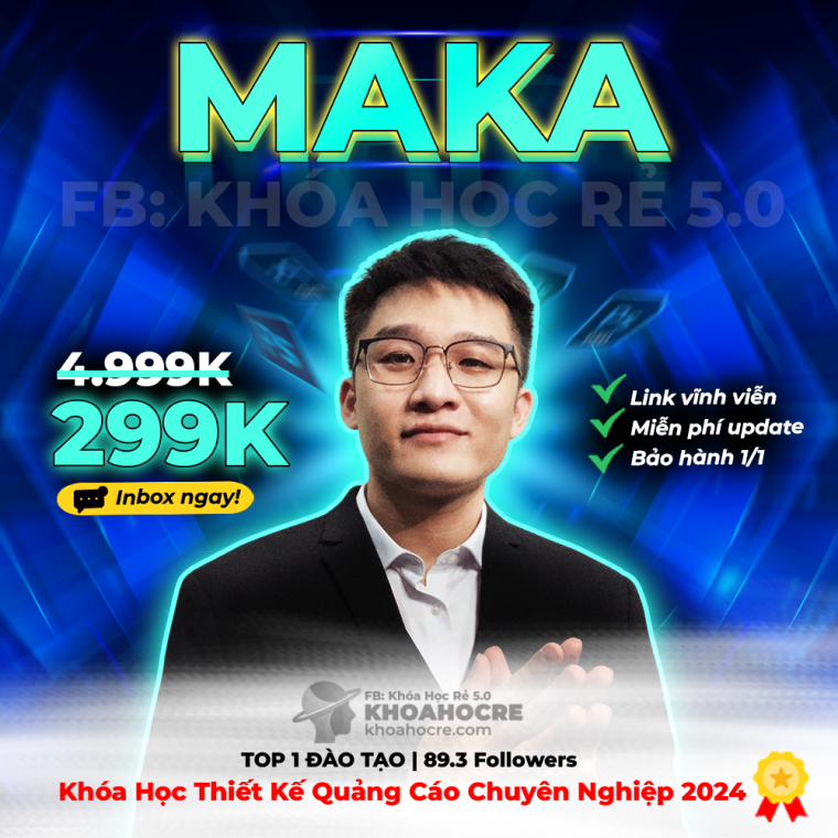 Khóa Học Maka – Thiết Kế Quảng Cáo Photoshop Chuyên Nghiệp Khóa Học Maka – Thiết Kế Quảng Cáo Photoshop Chuyên Nghiệp