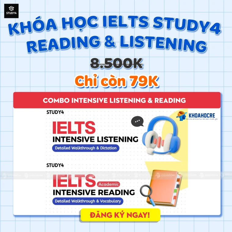 Trọn Bộ Khóa Học IELTS Study4 – Intensive Listening & Reading Mới Nhất Trọn Bộ Khóa Học IELTS Study4 – Intensive Listening & Reading Mới Nhất