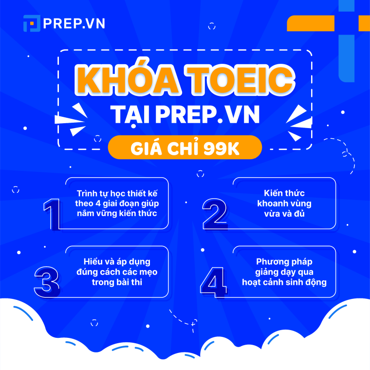 Khóa Học Toeic Prep Từ 0 Đến 800+ (Combo 3 Khóa) | PREP.VN Khóa Học Toeic Prep Từ 0 Đến 800+ (Combo 3 Khóa) | PREP.VN
