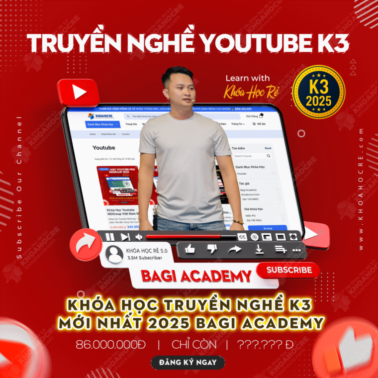 Khóa Học Truyền Nghề YouTube K3 – Bagi Academy (Độc Quyền Mới Nhất)
