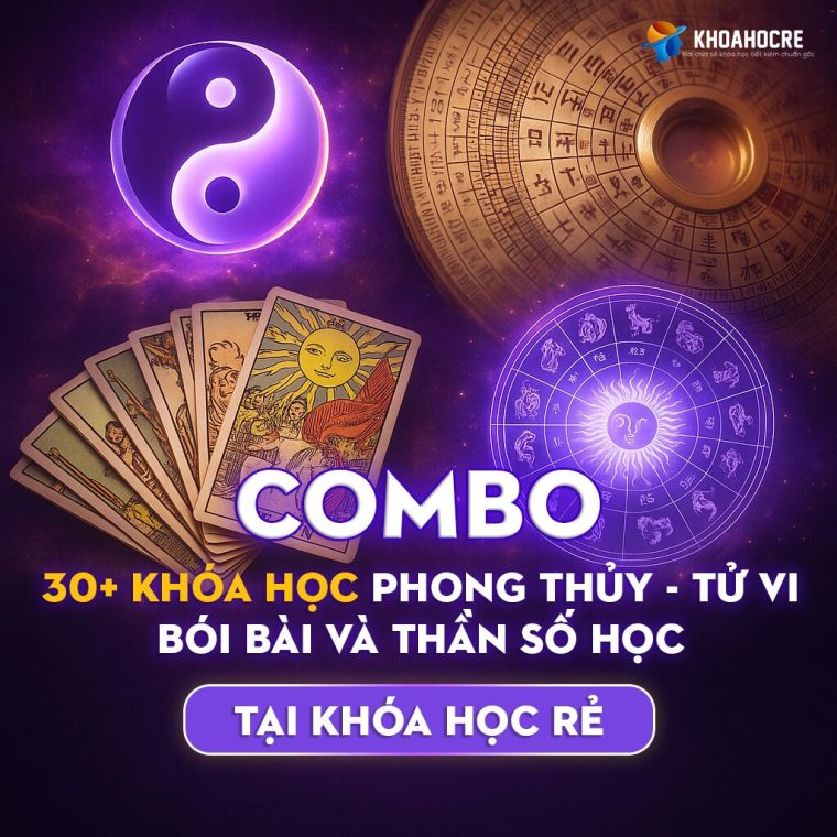 Combo 30+ Khóa Học Phong Thủy – Tử Vi – Bói Bài & Thần Số Học