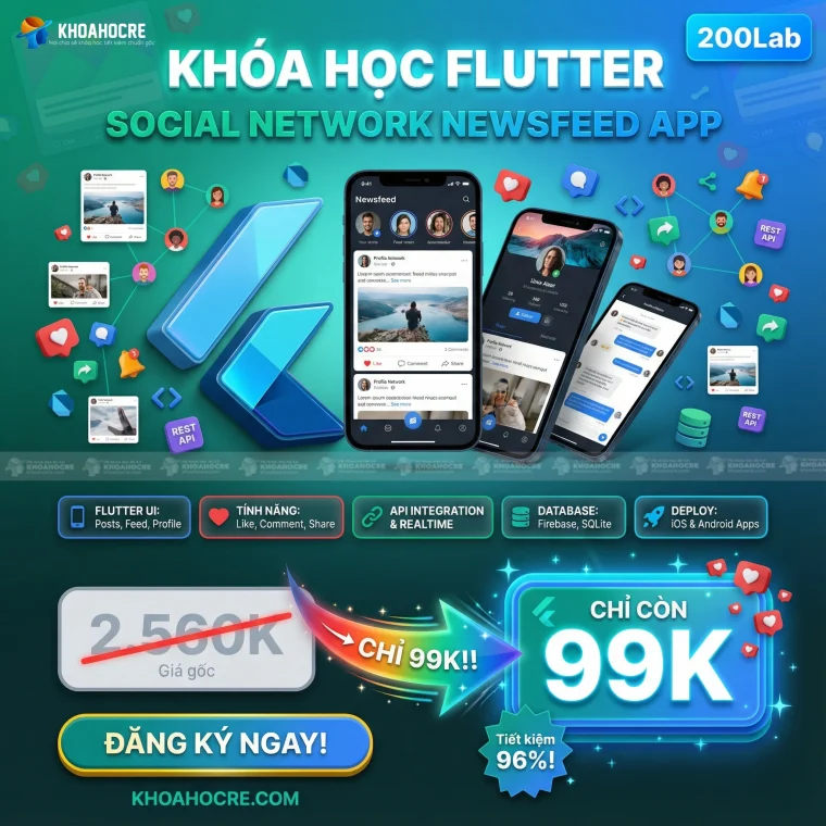 Khóa Học Flutter 200Lab – Social Network Newsfeed App (Xây Ứng Dụng Mạng Xã Hội)