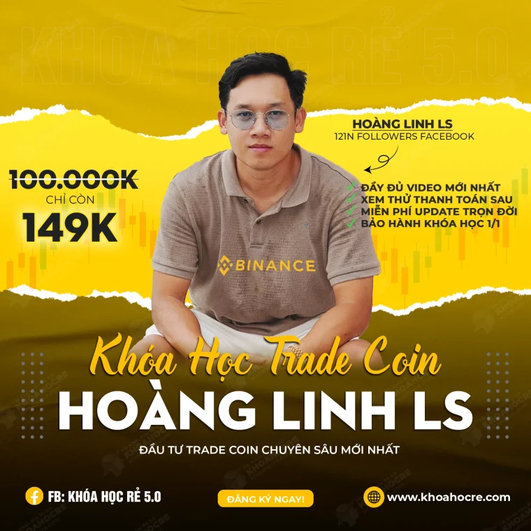 Khóa Học Hoàng Linh LS – Đầu Tư Trade Coin Chuyên Sâu Hay Nhất