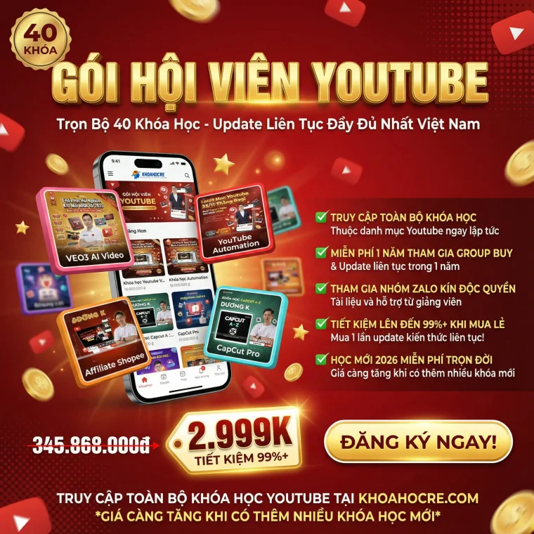 Trọn Bộ 40 Khóa Học Youtube Update Liên Tục Đầy Đủ Nhất Việt Nam – Miễn Phí Học Khóa Mới 2026!
